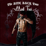Mad Tsai - The BITE BACK Tour