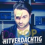Dr. Pop: Hitverdächtig - Die Musik-Comedy-Stand-Up-Show (ständig aktualisiert)